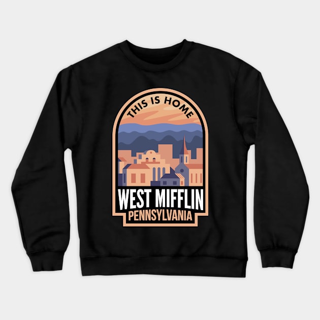 Downtown West Mifflin Pennsylvania This is Home Crewneck Sweatshirt by HalpinDesign